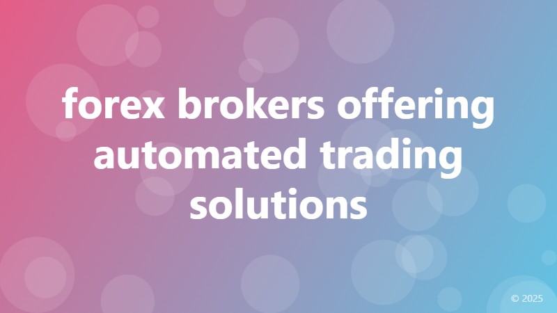 forex brokers offering automated trading solutions