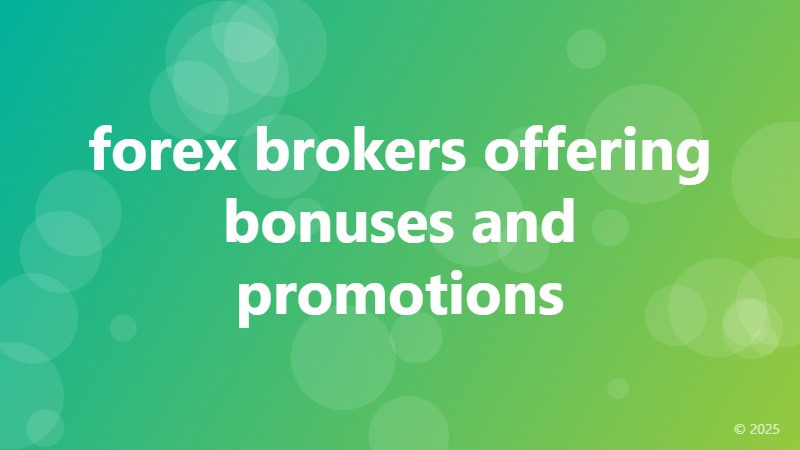 forex brokers offering bonuses and promotions
