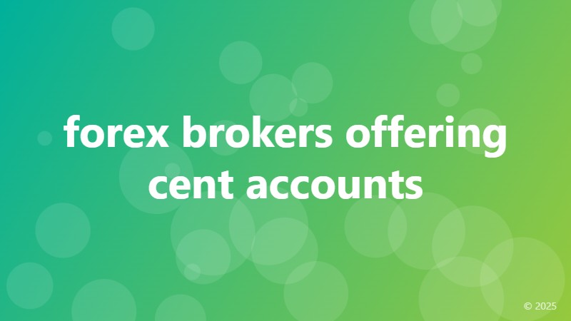 forex brokers offering cent accounts