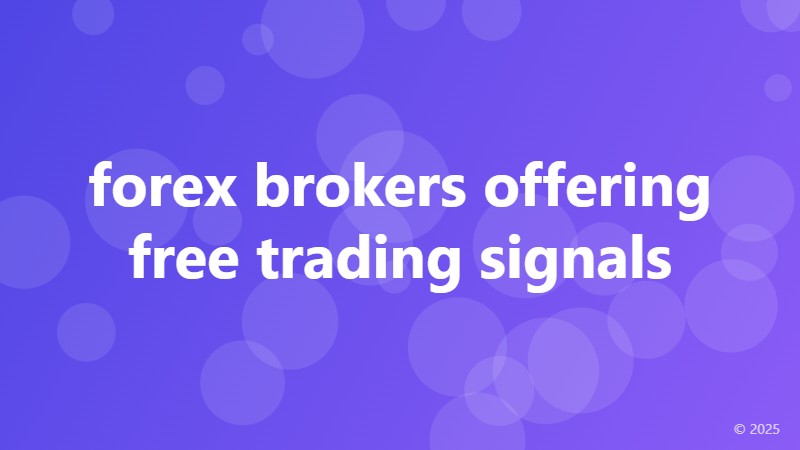 forex brokers offering free trading signals