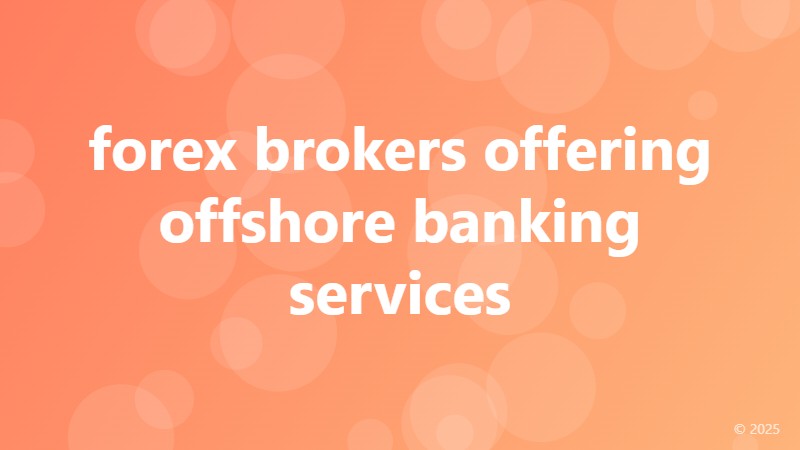 forex brokers offering offshore banking services