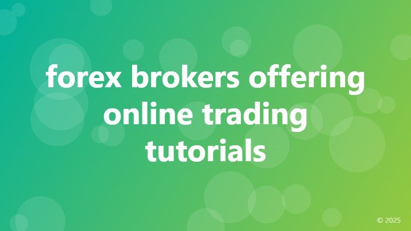 forex brokers offering online trading tutorials