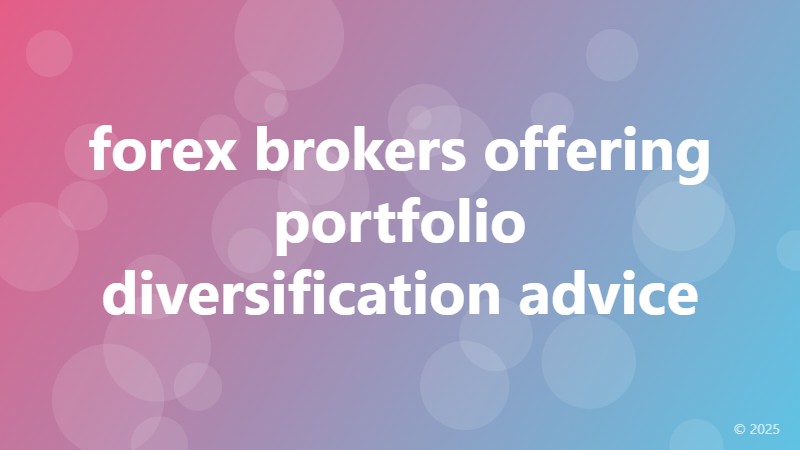 forex brokers offering portfolio diversification advice