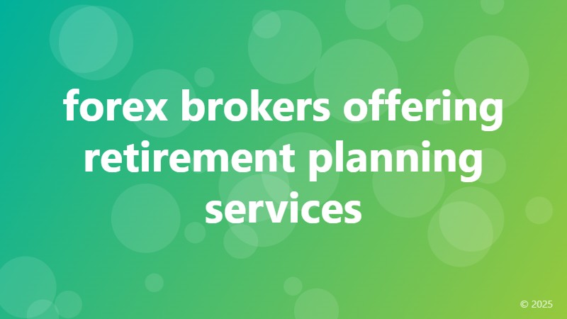 forex brokers offering retirement planning services
