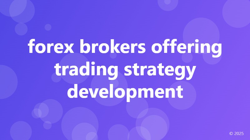 forex brokers offering trading strategy development