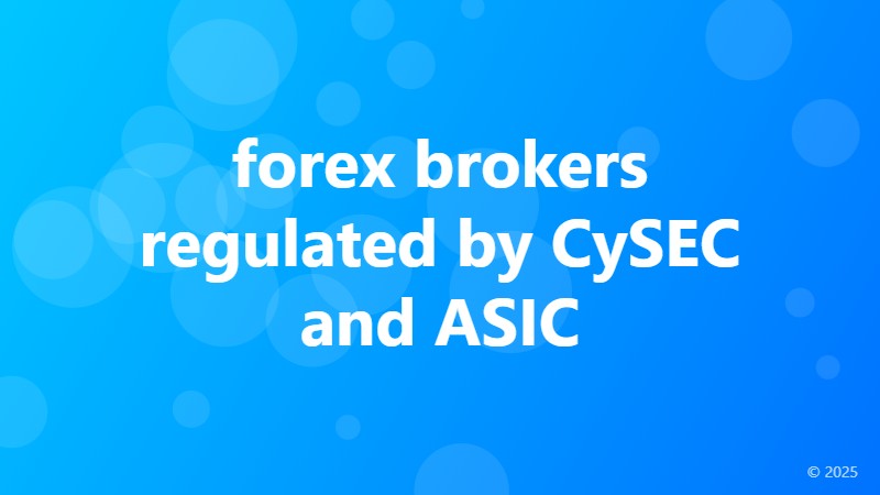 forex brokers regulated by CySEC and ASIC