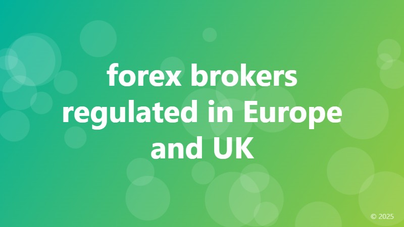 forex brokers regulated in Europe and UK
