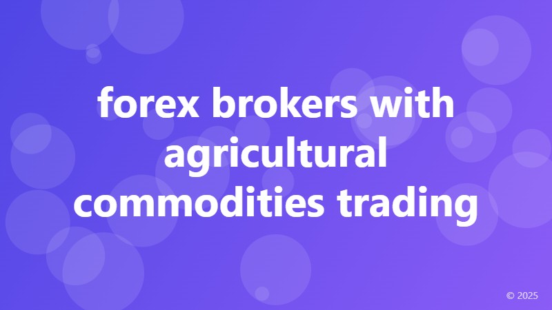 forex brokers with agricultural commodities trading