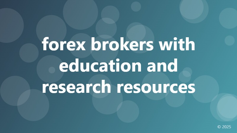 forex brokers with education and research resources