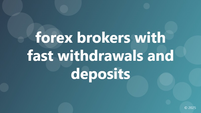 forex brokers with fast withdrawals and deposits