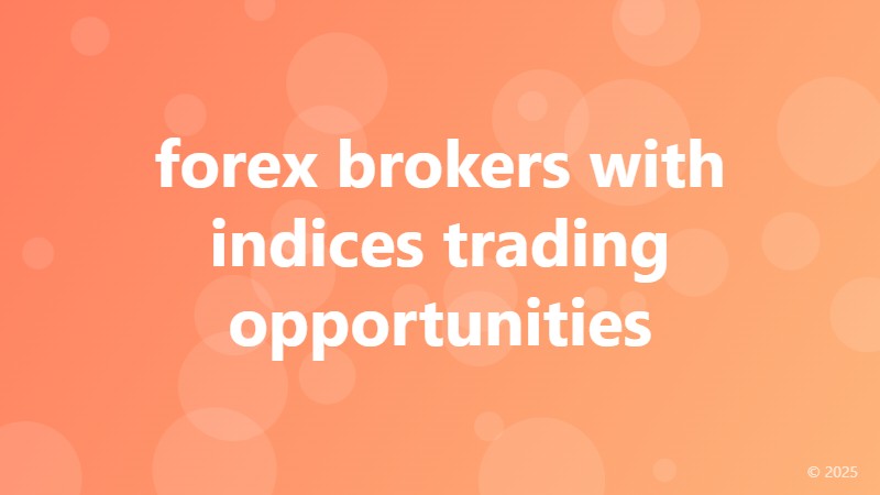 forex brokers with indices trading opportunities
