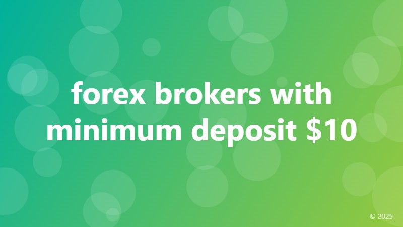 forex brokers with minimum deposit $10