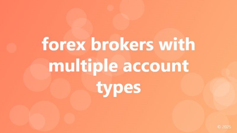forex brokers with multiple account types