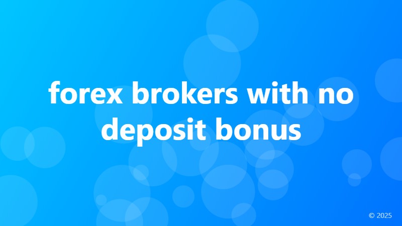 forex brokers with no deposit bonus