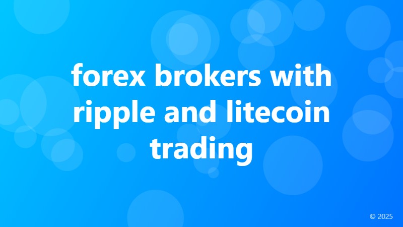forex brokers with ripple and litecoin trading