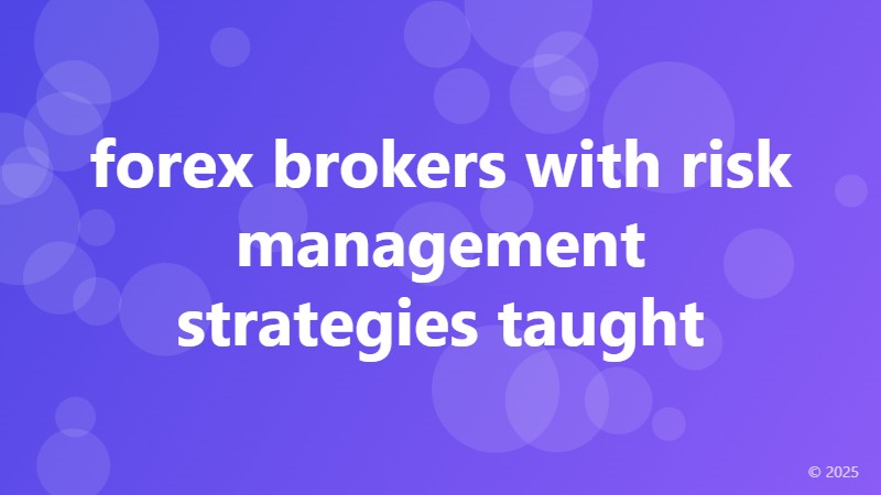 forex brokers with risk management strategies taught