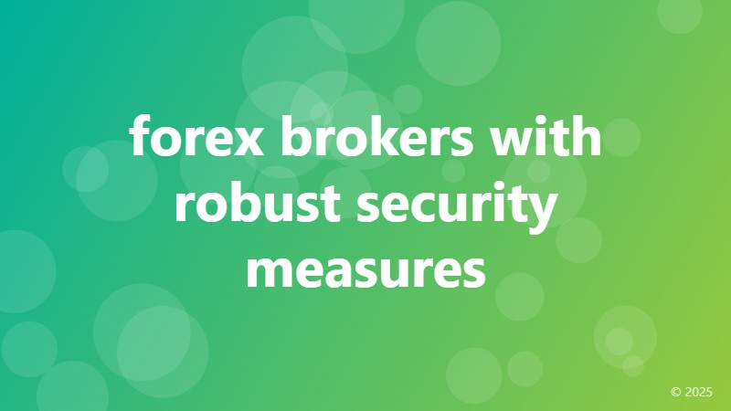 forex brokers with robust security measures