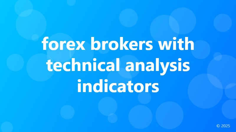 forex brokers with technical analysis indicators